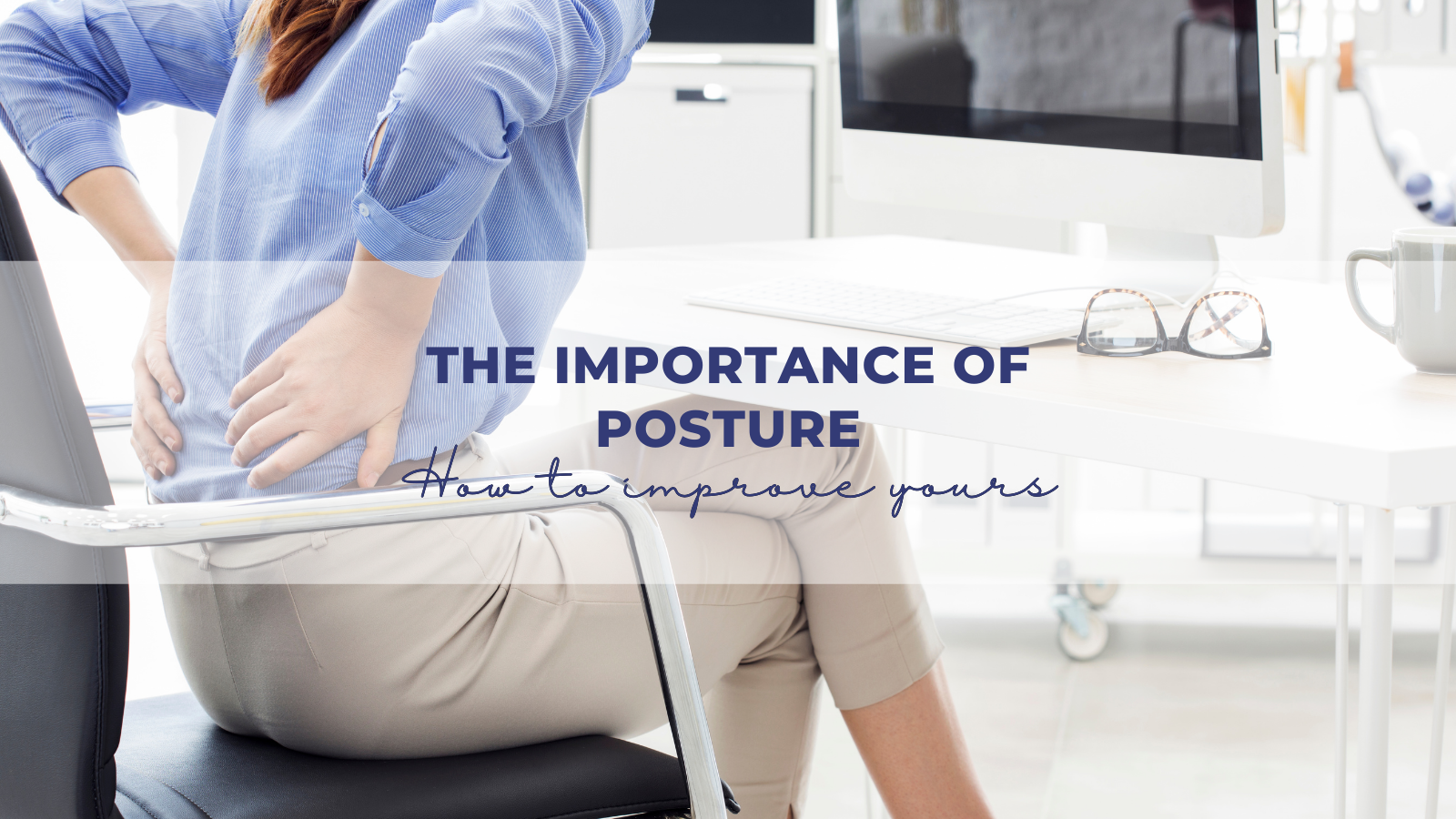 How to Improve Your Posture - Nouhaus Inc