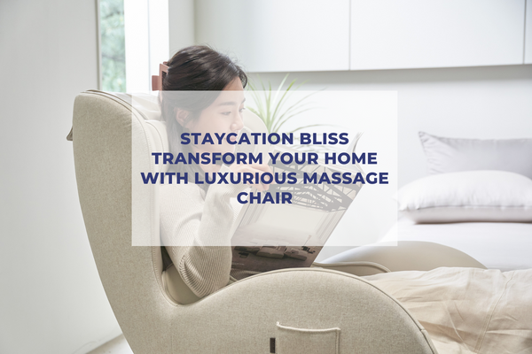 Staycation Bliss – Transform Your Home with Luxurious Massage Chair